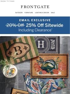 Email Exclusive: 25% off sitewide (including clearance) for email subscribers.