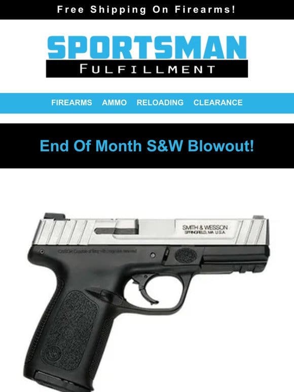 End Of Month S&W Blowout!