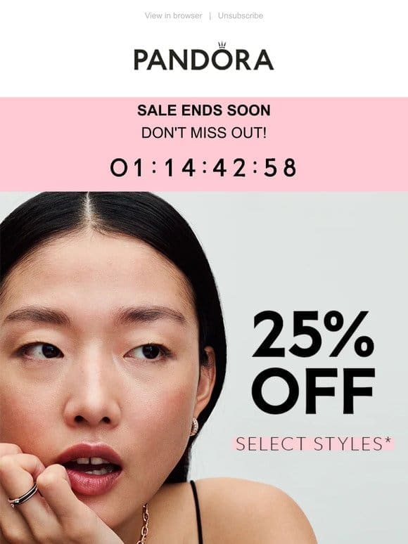 Ending Soon! 25% Off Select Styles