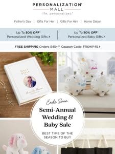 Ends Soon! 50% Off Semi-Annual Wedding & Baby Sale