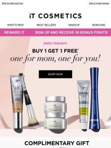 Ends TONIGHT: Buy 1 Get 1 Free