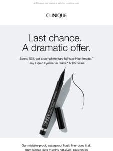 Ends tomorrow! Free mistake-proof eyeliner with eligible $75 purchase.