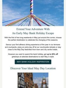 Enjoy 20% Off May Bank Holiday Breaks! ???