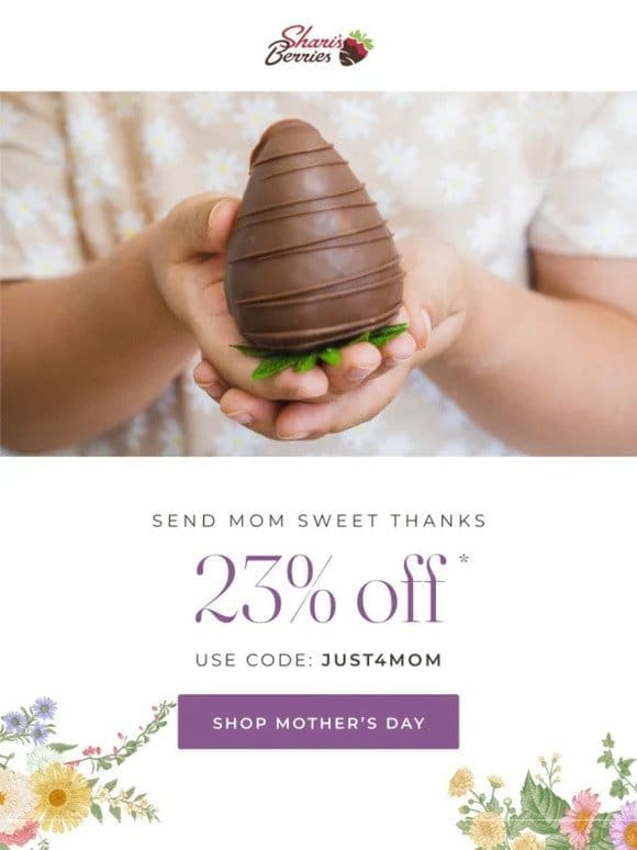 Enjoy 23% Off To Elevate Mom’s Special Day