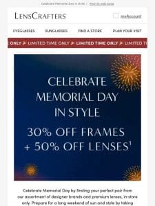 Enjoy 30% off frames + 50% off lenses