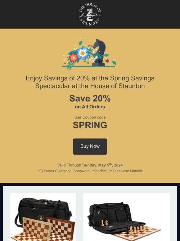 Enjoy Savings of 20% at the Spring Savings Spectacular at the House of Staunton