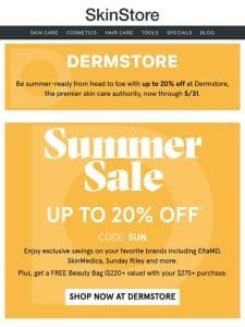 Enjoy up to 20% off during the Summer Sale at Dermstore☀️