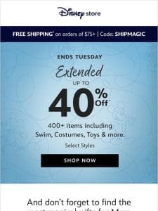 Extended! Enjoy Up to 40% Off* for two more days