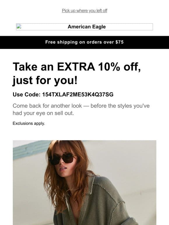 Extra 10% off just for YOU = add to bag!!!