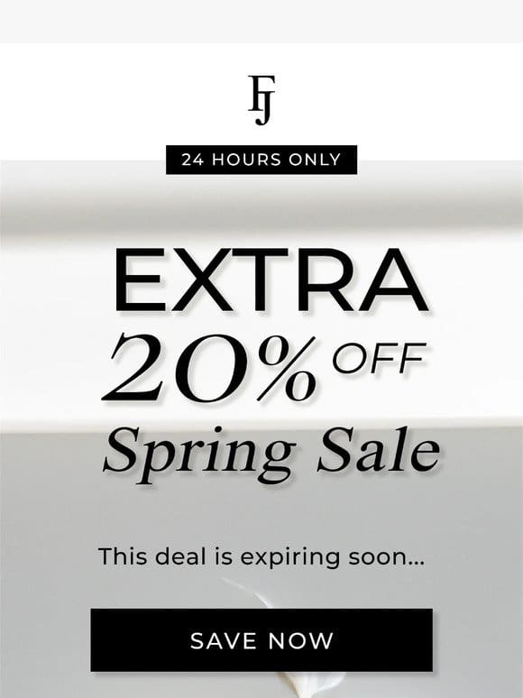 Extra 20% OFF sale ends soon!