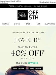 Extra 40% OFF jewelry is up for grabs