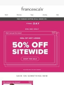 FINAL DAY   50% OFF
