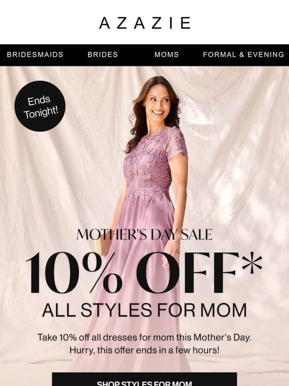 FINAL HOURS: 10% Off Styles for Mom
