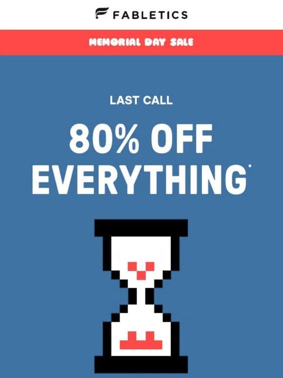 FINAL HOURS: 80% Off Everything