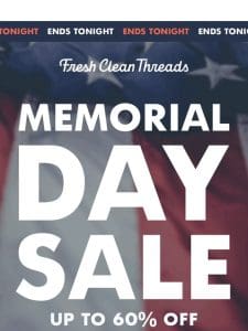 FINAL HOURS: MEMORIAL DAY SALE