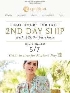 FINAL HOURS for FREE 2nd Day* Ship