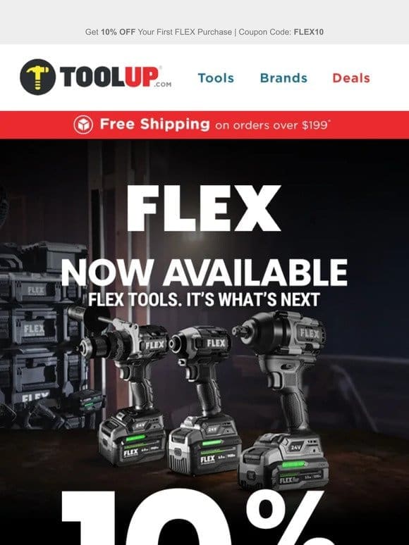 FLEX Power Tools Now Available! Get 10% OFF Your First Order