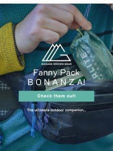 Fanny Pack BONANZA!