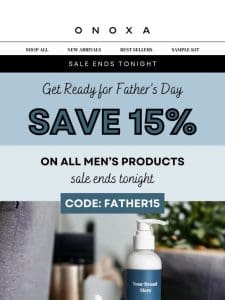 Father’s Day Sale Ends TONIGHT!