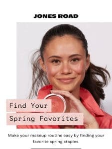Find Your Spring Favorites