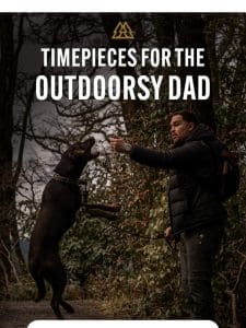 For the Outdoorsman Dad