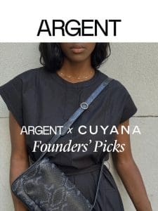 Founders’ Picks: The Argent x Cuyana Edition