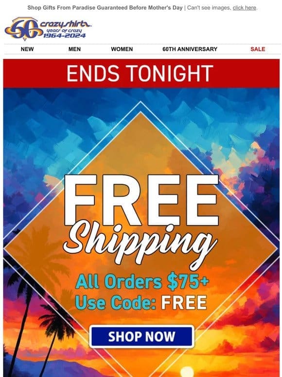 Free Shipping   Ends Tonight