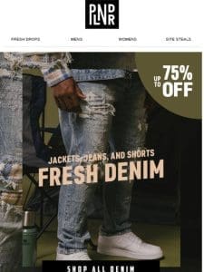 Fresh Denim up to 75% Off