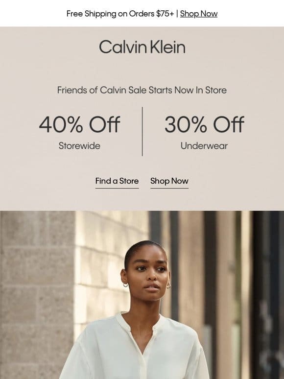 Friends of Calvin Sale Starts Now In Store – 40% off Storewide and 30% off Underwear