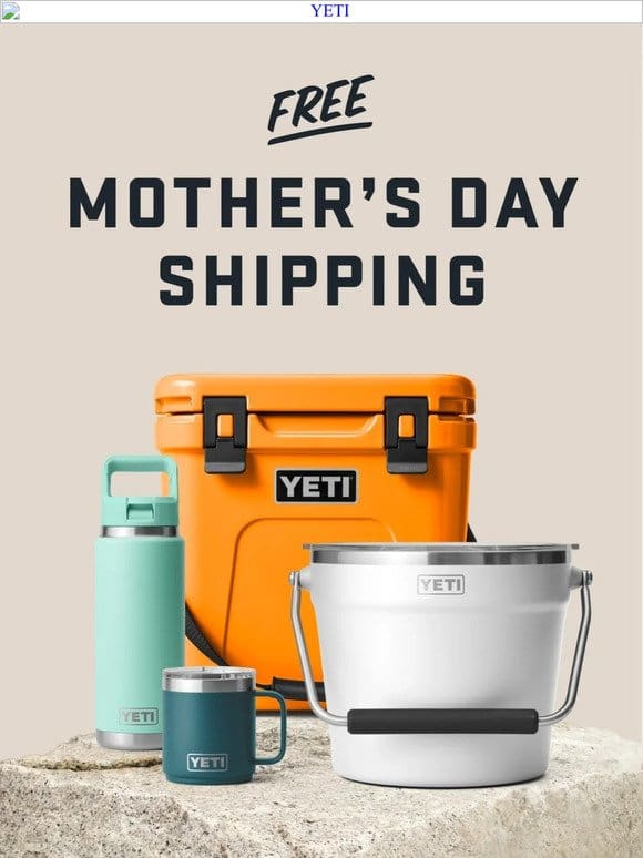 Get Free Mother’s Day Shipping