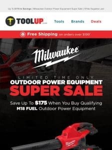 Get Up To $175 OFF – Milwaukee Outdoor Power Equipment Sale