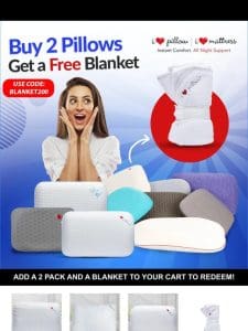 Get a Free Blanket when you buy a 2 pack of pillows