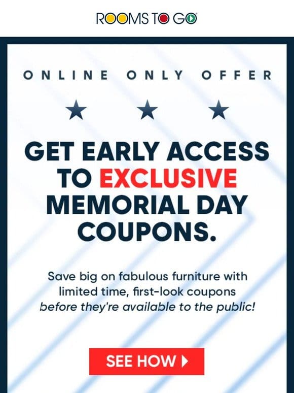 Get early access to Memorial Day coupons!