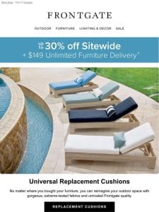 Get ready for summer with up to 30% off sitewide + $149 unlimited furniture delivery.