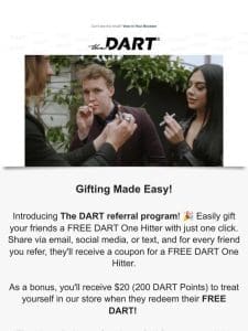 Gift a FREE DART? [Details Inside]
