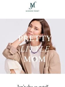 Gifts for your Pretty Little Mom
