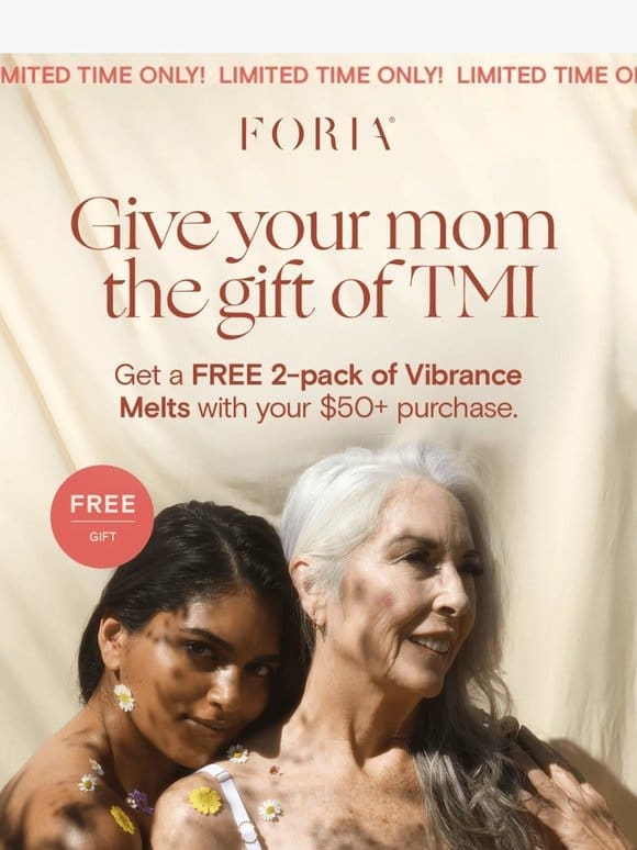 Give your mom the gift of TMI