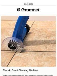 Gleaming grout， minus all the scrubbing ?