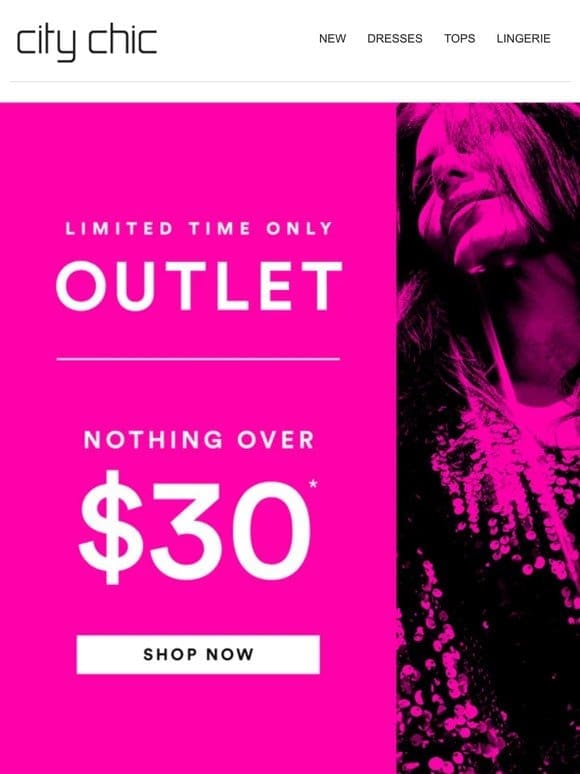 Going， Going… All Outlet Styles Now $30 & Under*