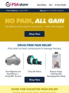 Got pain?   We’ve got FSA eligible relief.