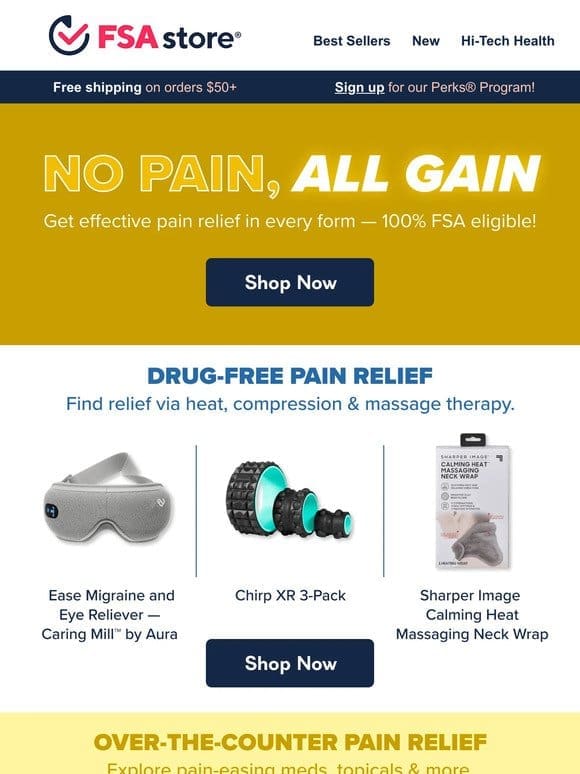 Got pain?   We’ve got FSA eligible relief.