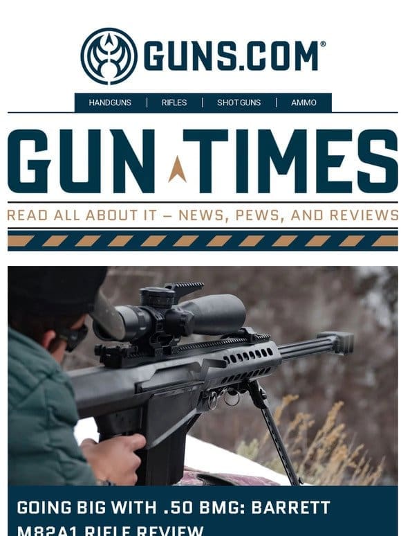 Gun Times | Going Big With .50 BMG: Barrett M82A1 Rifle Review