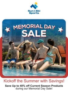 HAPPY MEMORIAL DAY  SAVE UP TO 40% ON THIS SEASON’S STYLES