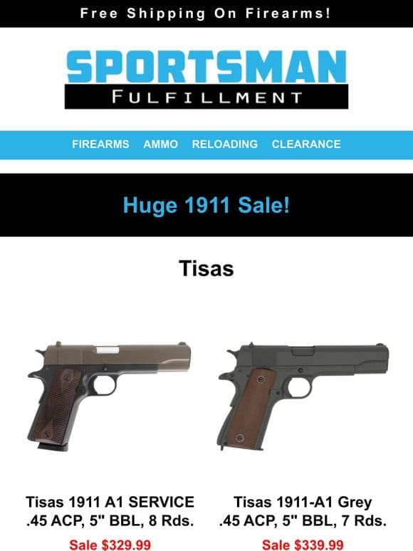 HUGE 1911 Sale! Tisas， Colt， Ruger， Kimber， Springfield， S&W & More!