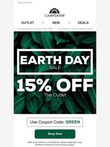 Happy Earth Day! 15% Off the Outlet!