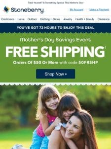 Happy Mother’s Day   Enjoy Free Shipping!