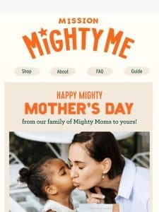 Happy Mother’s Day from our Mighty Moms!