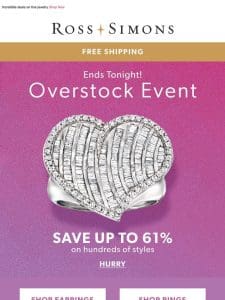 Hurry – our Overstock Event ends tonight! Save up to 61% on hundreds >>