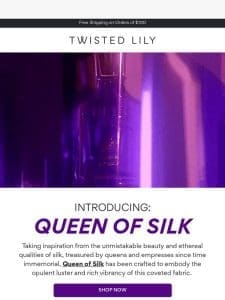 INTRODUCING QUEEN OF SILK BY CREED