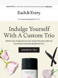 Indulge yourself with a custom trio